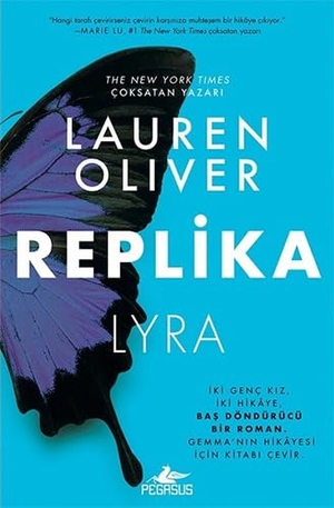 Oliver, Lauren. Replika. Pegasus Yayincilik, 2018.