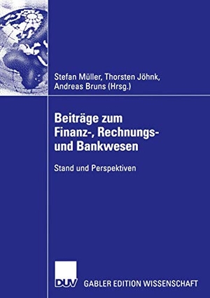 Müller, Stefan / Andreas Bruns et al (Hrsg.). Beiträge zum Finanz-, Rechnungs- und Bankwesen - Stand und Perspektiven. Deutscher Universitätsverlag, 2005.