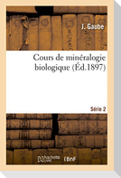 Cours de minéralogie biologique