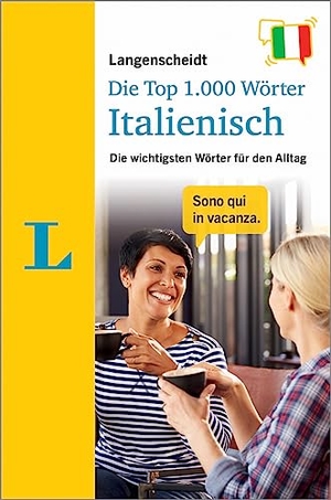 Langenscheidt Die Top 1.000 Wörter Italienisch - Die wichtigsten Wörter für den Alltag. Langenscheidt bei PONS, 2023.