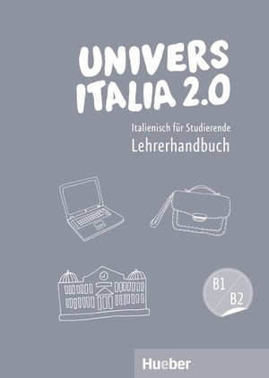 Vannini, Marinella. UniversItalia 2.0 B1/B2 -  Lehrerhandbuch - Italienisch für Studierende. Hueber Verlag GmbH, 2018.