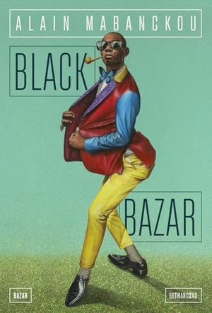 Mabanckou, Alain. Black bazar. 66thand2nd, 2024.