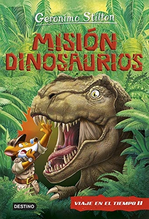 Stilton, Geronimo / Miguel García. Misión dinosaurios. Destino Infantil & Juvenil, 2020.