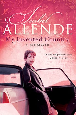 Allende, Isabel. My Invented Country - A Memoir. HarperCollins Publishers, 2004.