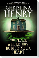 The Place Where They Buried Your Heart