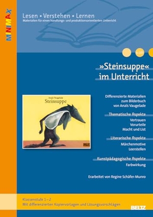 Schäfer-Munro, Regine. »Steinsuppe« von Anaïs Vaugelade - Ideen und Kopiervorlagen zum Einsatz des Bilderbuchs in Kindergarten und Grundschule. Beltz Verlagsgruppe, 2012.