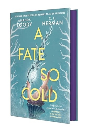 Foody, Amanda / C. L. Herman. A Fate So Cold. Tor Publishing Group, 2025.