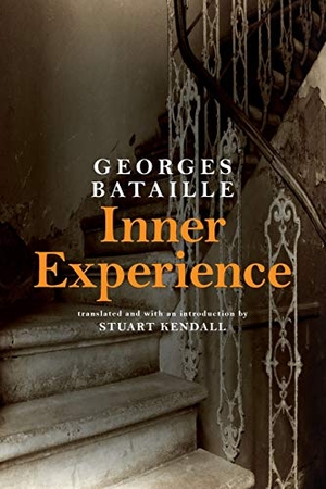 Bataille, Georges. Inner Experience. SUNY Press, 2014.