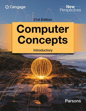 Parsons, June Jamnich. New Perspectives Computer Concepts Introductory 21st Edition. Cengage Learning, 2022.