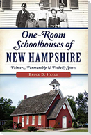 One-Room Schoolhouses of New Hampshire:: Primers, Penmanship & Potbelly Stoves