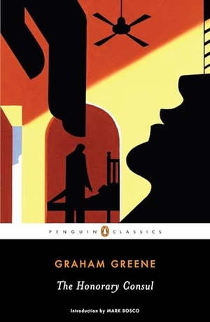 Greene, Graham. The Honorary Consul. Penguin Publishing Group, 2008.