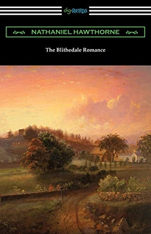 Hawthorne, Nathaniel. The Blithedale Romance. Digireads.com, 2019.