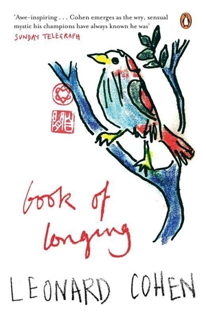 Cohen, Leonard. Book of Longing. Penguin Books Ltd (UK), 2007.
