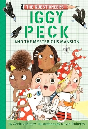 Beaty, Andrea. Iggy Peck and the Mysterious Mansion. Abrams, 2020.