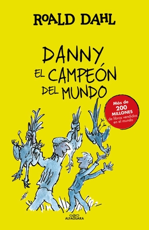 Dahl, Roald. Danny el campeón del mundo. Alfaguara, 2015.