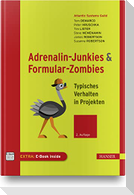 Adrenalin-Junkies und Formular-Zombies