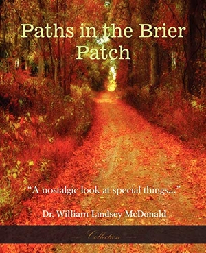 McDonald, William Lindsey. Paths in the Brier Patch. Bluewater Publications, 2007.