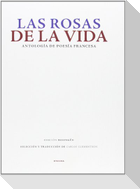 Las rosas de la vida : antología de poesía francesa