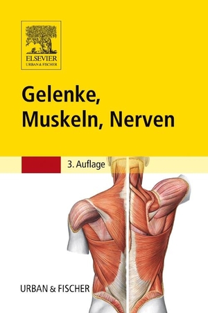 Eggers, Reinhard / Otto, Kerstin et al. Gelenke, Muskeln, Nerven. Urban & Fischer/Elsevier, 2012.