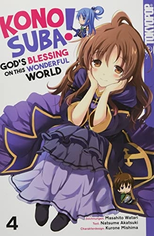 Akatsuki, Natsume / Kurone Mishima. Konosuba! God's Blessing On This Wonderful World! 04. TOKYOPOP GmbH, 2021.
