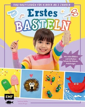 Möller, Stefanie / Janine Krupa. Erstes Basteln - Das Bastelbuch für Kinder ab 2 Jahren - Mit vielen Bildern und einfachen Schritt-für-Schritt-Anleitungen. Edition Michael Fischer, 2025.
