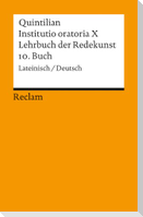 Lehrbuch der Redekunst, 10. Buch / Instituto oratoria X