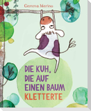 Die Kuh, die auf einem Baum kletterte