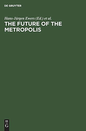 Ewers, Hans-Jürgen / Horst Matzerath et al (Hrsg.). The Future of the Metropolis - Berlin London Paris New York. Economic Aspects. De Gruyter, 1986.