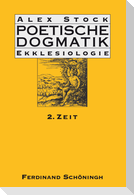 Poetische Dogmatik: Ekklesiologie Band 2
