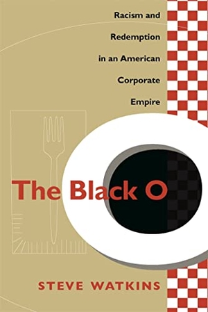 Watkins, Steve. The Black O - Racism and Redemption in an American Corporate Empire. University of Georgia Press, 2012.