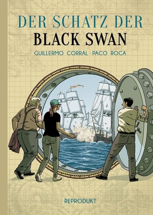 Roca, Paco. Der Schatz der Black Swan. Reprodukt, 2019.