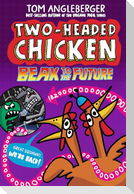 Two-Headed Chicken: Beak to the Future