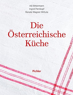 Bittermann, Adi / Pernkopf, Ingrid et al. Die österreichische Küche. Pichler Verlag, 2018.