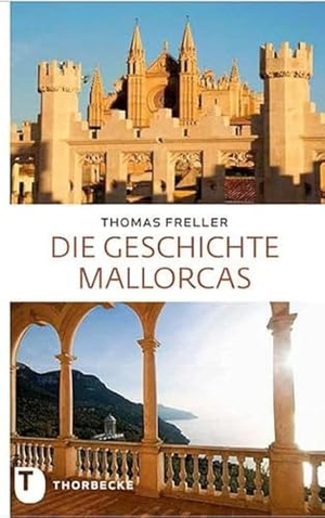 Freller, Thomas. Die Geschichte Mallorcas. Thorbecke Jan Verlag, 2013.