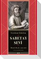 Sabetay Sevi - Mistik Mesih 1626 - 1676 Ciltli