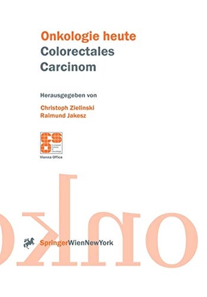 Jakesz, Raimund / Christoph Zielinski (Hrsg.). Colorectales Carcinom. Springer Vienna, 1999.