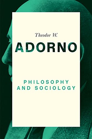Adorno, Theodor W. Philosophy and Sociology: 1960. Polity Press, 2022.