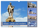 Athen - antik und modern (Wandkalender 2024 DIN A3 quer), CALVENDO Monatskalender