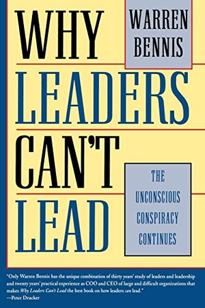 Bennis, Warren G / Bennis. Why Leaders Can't Lead - The Unconscious Conspiracy Continues. John Wiley & Sons, 1997.