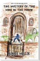 The Mystery Of The Man In The Porch