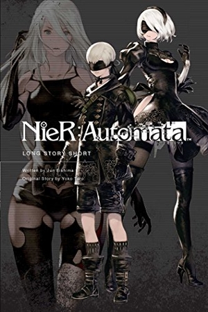 Taro, Yoko / Jun Eishima. NieR - Automata: Long Story Short. Simon & Schuster UK Ltd, 2018.