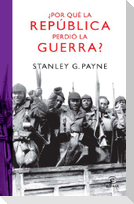 ¿Por qué la República perdió la guerra?