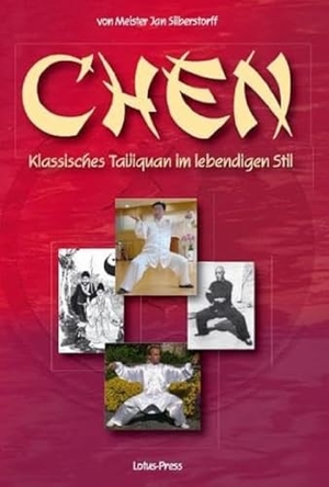 Silberstorff, Jan. Chen - Klassisches Taijiquan im lebendigen Stil. Lotus Press, 2010.