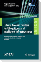 Future Access Enablers for Ubiquitous and Intelligent Infrastructures