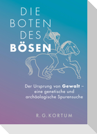 Die Boten des Bösen
