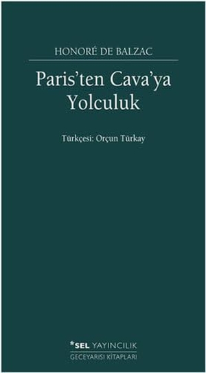 de Balzac, Honore. Paristen Cavaya Yolculuk. Sel Yayincilik, 2014.