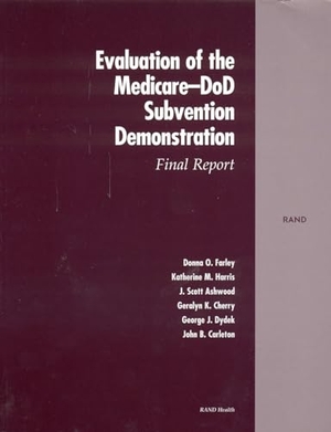 Farley, Donna O. Evaluation of the Medicare-Dod Subvention Demonstration - Final Report. RAND Corporation, 2003.