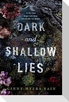 Dark and Shallow Lies