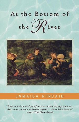 Kincaid, Jamaica. At the Bottom of the River. Farrar, Strauss & Giroux-3PL, 2000.