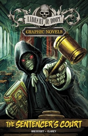 Brezenoff, Steve. The Sentencer's Court - A Graphic Novel. Capstone Global Library Ltd, 2024.